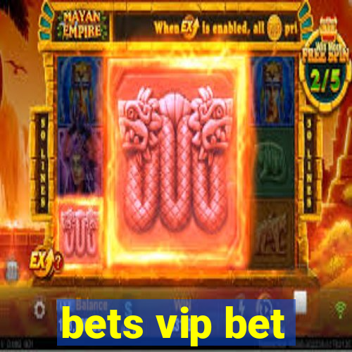 bets vip bet